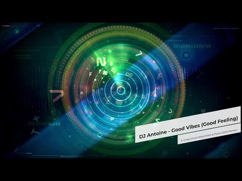 DJ Antoine feat. Craig Smart  - Good Vibes (Good Feeling) (Mad Mark & Paolo Ortelli Remix)