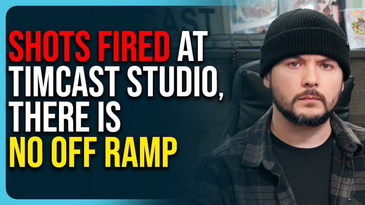 Shots Fired At Timcast Studio, Political Violence Worsens, There’s No Off Ramp