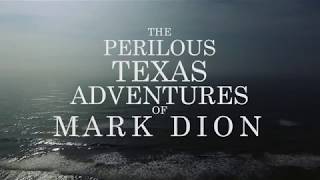 The Perilous Texas Adventures of Mark Dion
