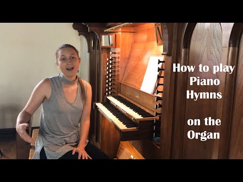 How to play Piano Hymns on the ORGAN | Transition from piano to organ