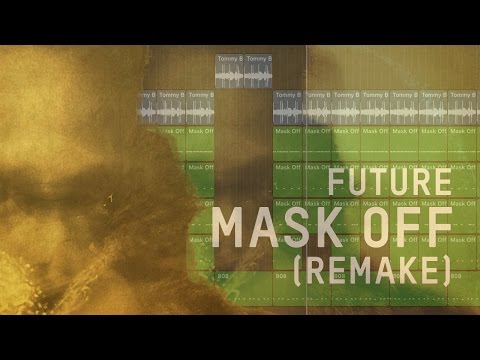 Making a Beat: Future - Mask Off (Remake)