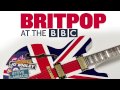 Britpop at the BBC - Free Mini-Mix (CD2) 