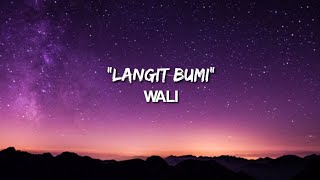Download lagu LANGIT BUMI - WALI (LYRIC) mp3 Download lagu LANGIT BUMI - WALI (LYRIC) mp3