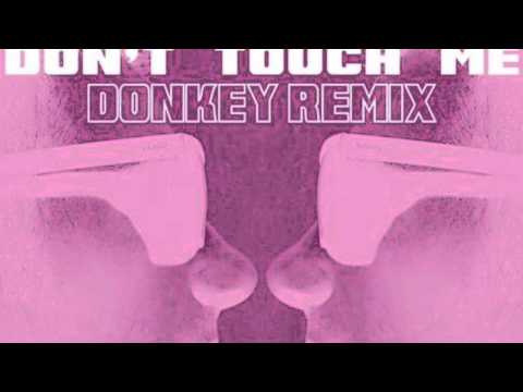 Kindbud - Don't Touch Me (DONKEY Remix)