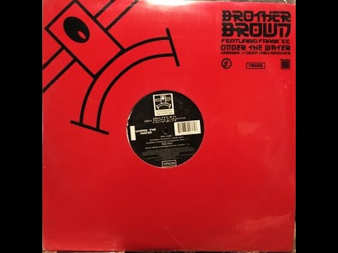 Brother Brown Feat. Frank'ee - Under The Water (Deep Dish Underpressure Remix)