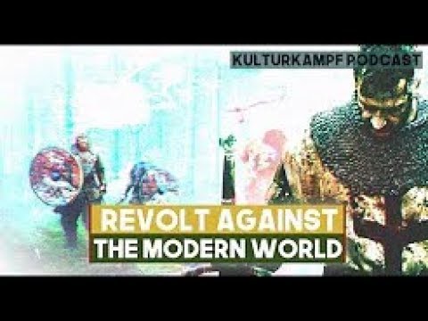 Analysis of Revolt Against the Modern World - Kulturkampf Podcast