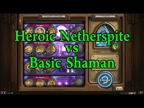 Hearthstone: Heroic Netherspite with a Basic Shaman