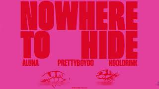 Aluna, Prettyboy D-O &amp; Kooldrink - Nowhere To Hide (Official Full Stream)