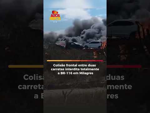 Colisão frontal entre duas carretas interdita totalmente a BR-116 em Milagres
