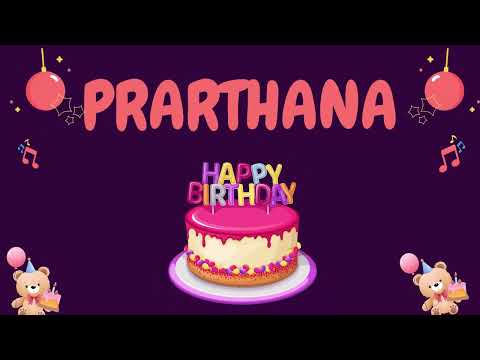 Happy Birthday Prarthana 🎂 - Special Birthday song for Prarthana (4K)