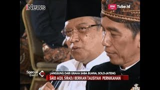 Khutbah Nikah di Pernikahan Kahiyang dan Bobby oleh KH Said Aqil Siroj - Jokowi Mantu