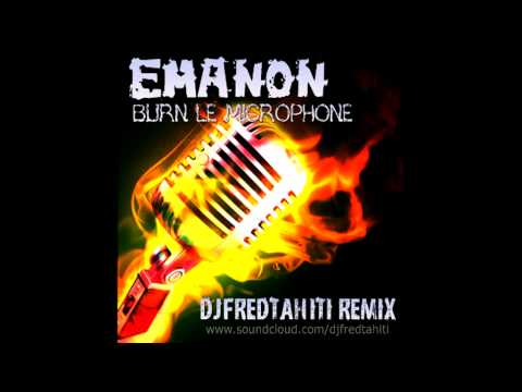 Emanon & DJ FRED TAHITI - Burn Le Microphone 2013