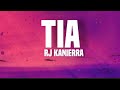 Rj Kanierra - Tia (lyrics)