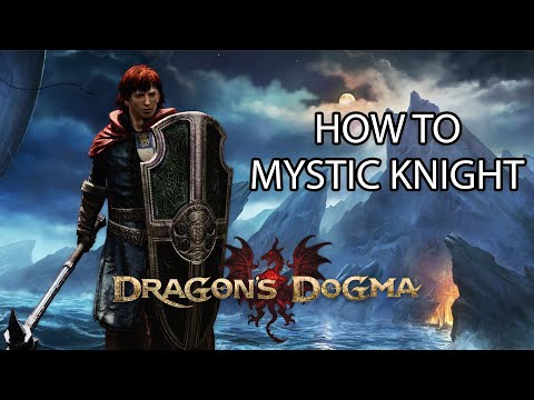 How to Mystic Knight l Dragon Dogma Dark Arisen