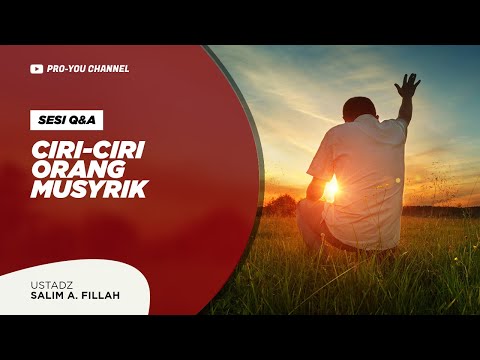 "Ciri-Ciri Orang Musyrik" | Ustadz Salim A. Fillah | Q&A KAJIAN ONLINE RSCM