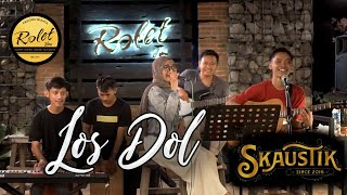 Download lagu SKAUSTIK LOS DOL cover LIVE IN ROLET VIEW mp3 Download lagu SKAUSTIK LOS DOL cover LIVE IN ROLET VIEW mp3
