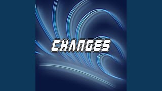 Changes