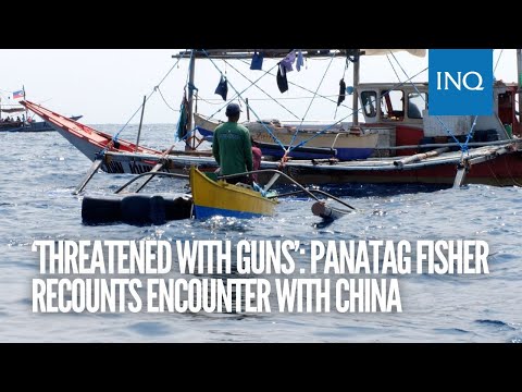 ‘Threatened with guns’: Panatag fisher recounts encounter with China