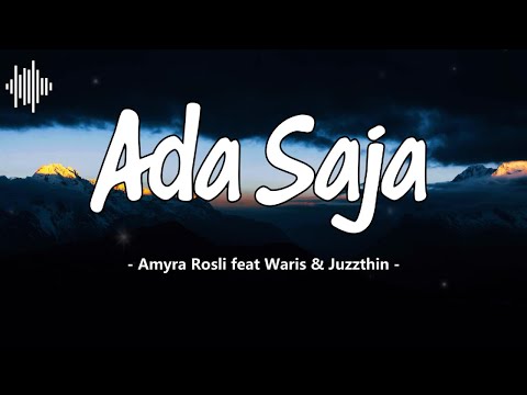 Ada Saja - Amyra Rosli feat Waris & Juzzthin Lirik