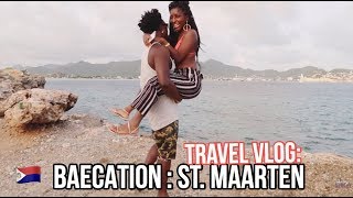 BAECATION TRAVEL VLOG:  ST MAARTEN!