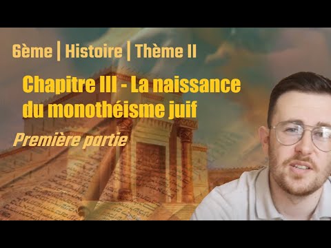 #UPVS - 6ème - HISTOIRE - THEME II - Chapitre 3 - La naissance du monothéisme juif - Partie 1