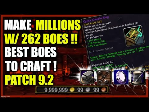 Patch 9.2: Make MILLIONS w/ 262 BoEs! Best Items & combinations to craft! WoW Shadowlands GoldMaking