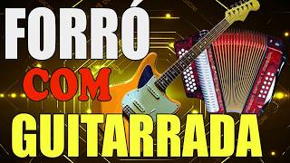 Forró com GUITARRADA, xote, vanerão, nerão, piseiro dance, mix, song, brazil