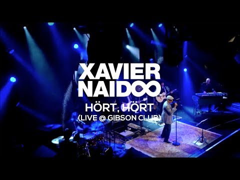 Xavier Naidoo - "Hört, Hört" LIVE @ GIBSON Club Frankfurt