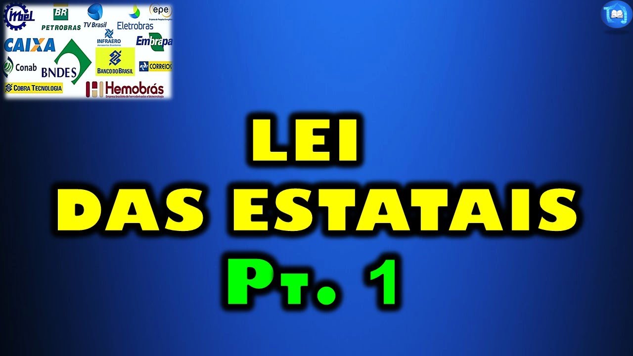 Lei das Estatais | Resumo 1 | Empresa Pública e Sociedade de Economia Mista.