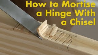 How to Mortise Hinges With a Chisel
