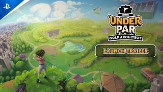 Under Par Golf Architect – Launch Trailer (PS5) Trailer