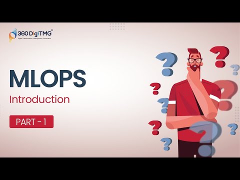 Introduction to MLOps | Part 1 | 360DigiTMG