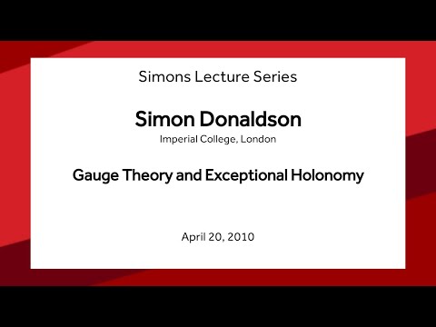 Gauge Theory and Exceptional Holonomy - Simon Donaldson