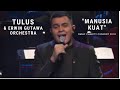 Tulus - Manusia Kuat ft. Erwin Gutawa Orchestra (RMHC Charity Concert 2018)