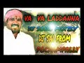 Va Va Laddanna Dj Song Mixd By DJ Sai From Pochampally