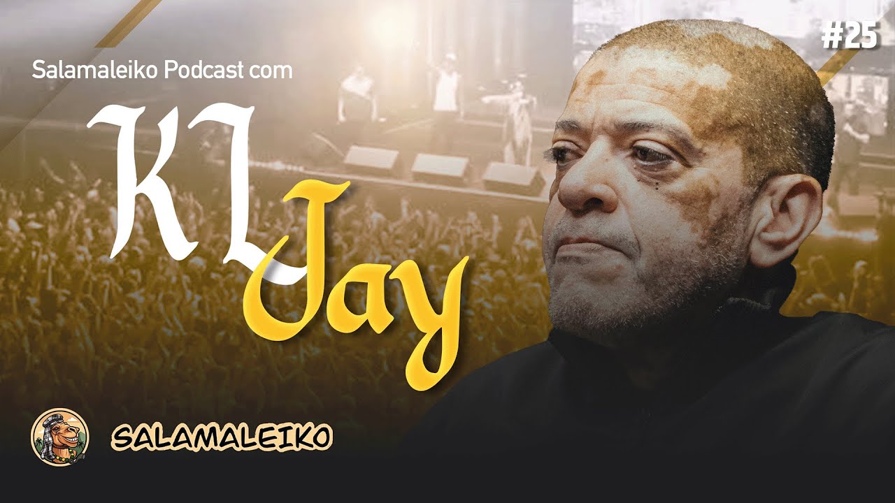 KL JAY - Salamaleiko Podcast | #25