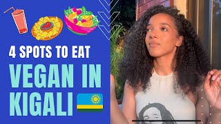 4 PLACES TO EAT YUMMY VEGAN FOOD IN RWANDA