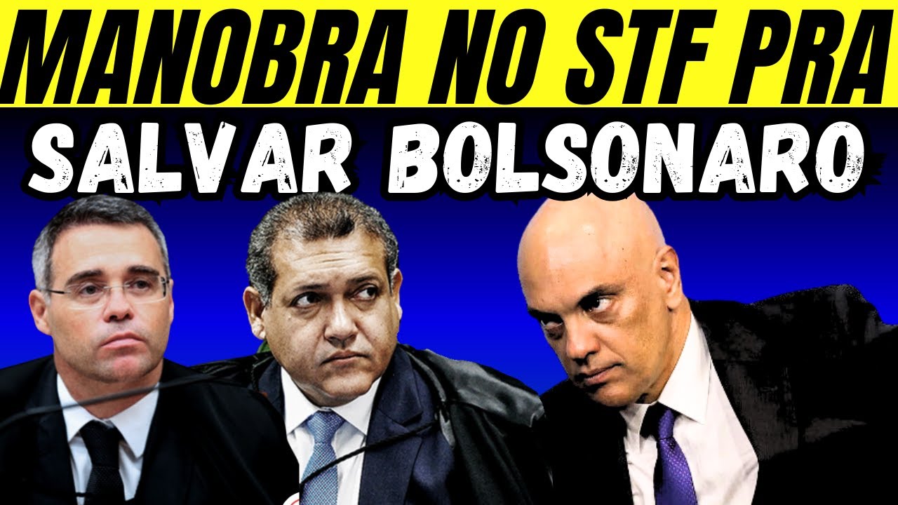 MANOBRA TENTA LIVRAR BOLSONARO DE ALGUNS CRIMES NO STF
