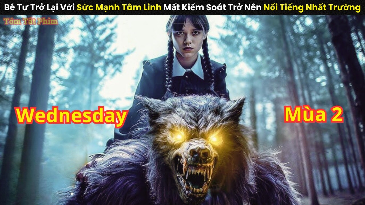 [Review Phim] Bé Tư Trở Lại Với Sức Mạnh Tâm Linh Mất Kiểm Soát Trở Nên Nổi Tiếng Nhất Trường