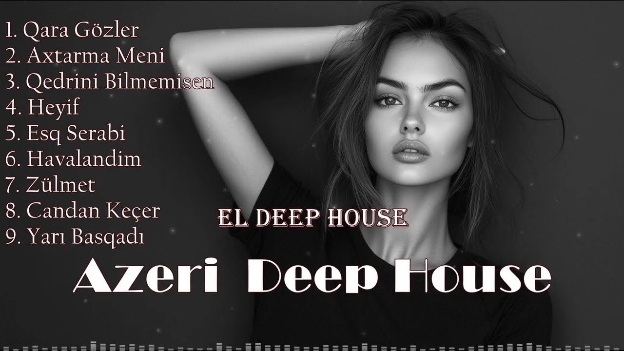 Azəri EDM Deep House [Azeri Bass Remix]