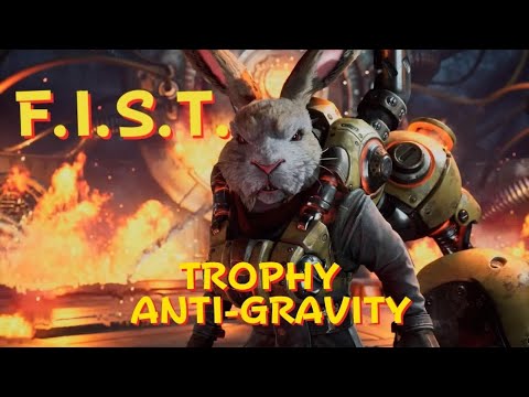 F.I.S.T. easy way to get trophy 'Anti-Gravity'