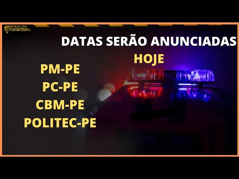 PMPE/PCPE/CBMPE/POLITEC-PE (Anúncio de datas e vagas)