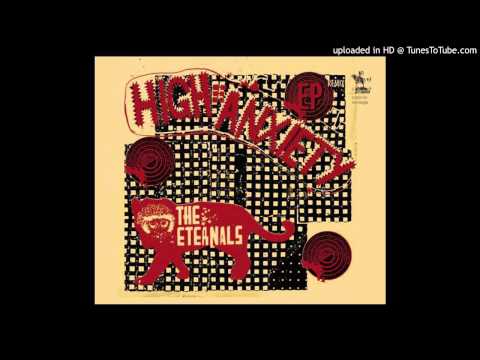 The Eternals - High Anxiety (A Grape Dope Remix)