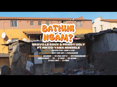 Bathing Ngam? - Bravo Le Roux & @Priddy_Ugly ft. Inkosi Yama Ndebele