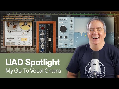 UAD Spotlight: How to Dial in a Pro Vocal Chain - Pt.1