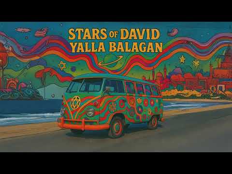 Stars of David - Yalla Balagan - יאללה באלאגן