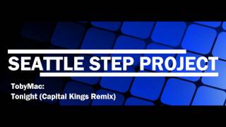 TobyMac - Tonight (Capital Kings Remix)