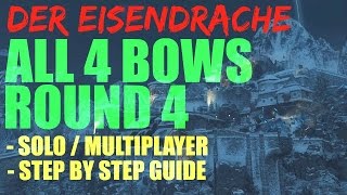 Der Eisendrache - ALL 4 BOWS AT ROUND 4 Step By Step Guide | Black Ops 3 Zombies | PATCHED