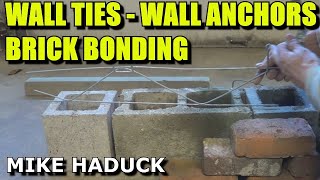 WALL TIES, ANCHORS & BRICK BONDING (Mike Haduck)