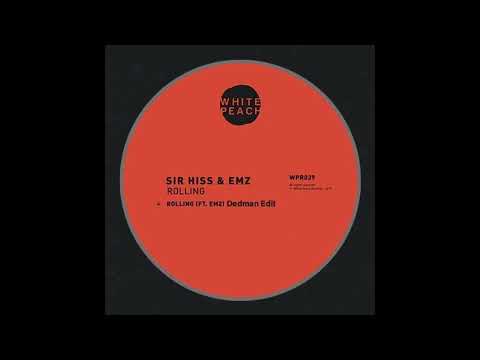Sir Hiss & EMZ - Rolling (Dedman Edit)